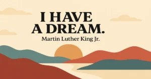 Retro-style scenic landscape with warm hills, a sun setting behind teal and red mountains, and the quote “I have a dream.” by Martin Luther King Jr. in bold serif font.